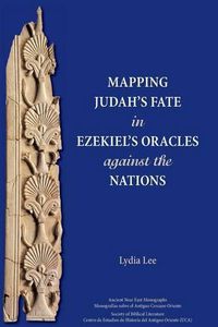 Cover image for Mapping Judah's Fate in Ezekiel's Oracles against the Nations