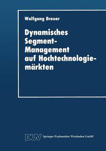 Cover image for Dynamisches Segment-Management Auf Hochtechnologiemarkten