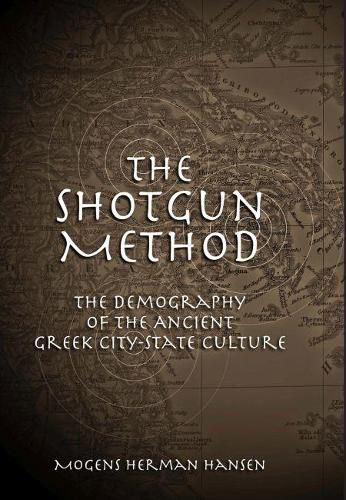 Cover image for The Shotgun Method: The Demography of the Ancient Greek City-State Culture