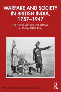 Cover image for Warfare and Society in British India, 1757-1947