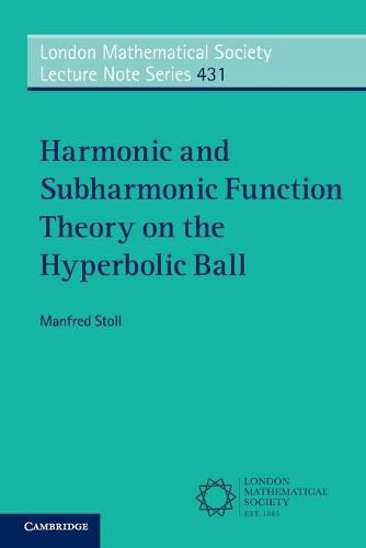 Cover image for Harmonic and Subharmonic Function Theory on the Hyperbolic Ball