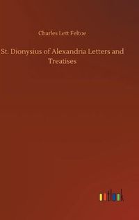 Cover image for St. Dionysius of Alexandria Letters and Treatises