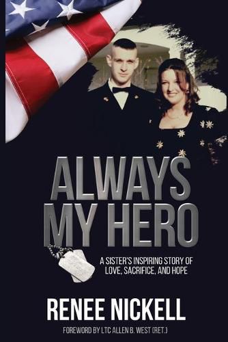 Cover image for Always My Hero: A Sister's Inspiring Story of Love, Sacrifice, and Hope