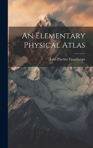 Cover image for An Elementary Physical Atlas