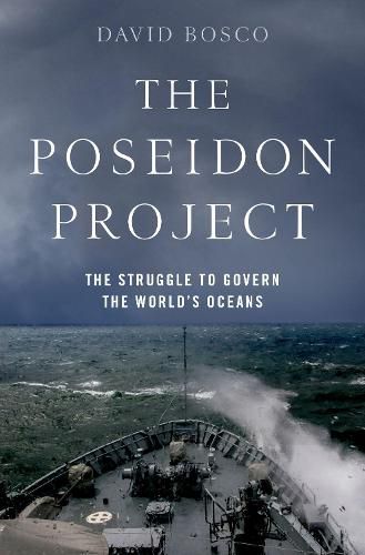 Cover image for The Poseidon Project: The Struggle to Govern the World's Oceans