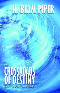 Cover image for Crossroads of Destiny: Science Fiction Stories