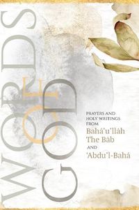 Cover image for Words of God: Prayers and Holy Writings from Baha'u'llah, The Bab and 'Abdu'l-Baha (illustrated)