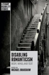 Cover image for Disabling Romanticism