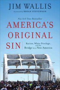 Cover image for America"s Original Sin - Racism, White Privilege, and the Bridge to a New America