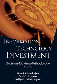 Cover image for Information Technology Investment: Decision-making Methodology (2nd Edition)