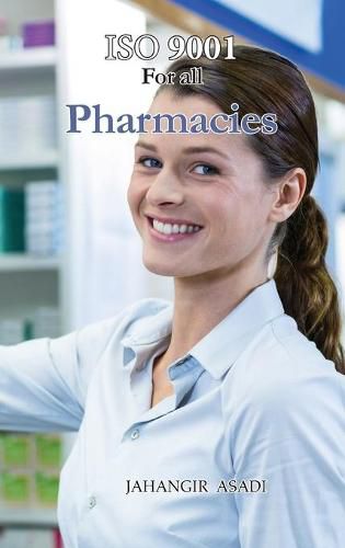 Cover image for ISO 9001 for all Pharmacies: ISO 9000 For all employees and employers