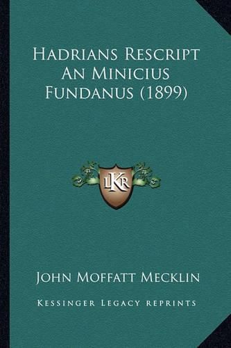 Cover image for Hadrians Rescript an Minicius Fundanus (1899)