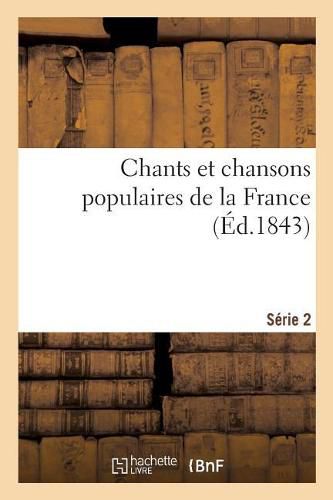 Chants Et Chansons Populaires de la France. Serie 2