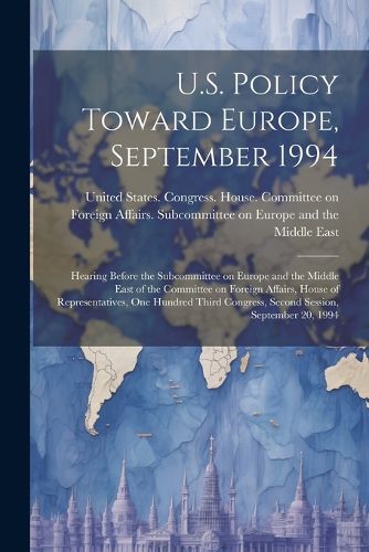 Cover image for U.S. Policy Toward Europe, September 1994