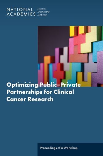 Optimizing Public-Private Partnerships for Clinical Cancer Research