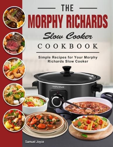 The Morphy Richards Slow Cooker Cookbook