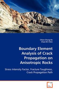 Cover image for Boundary Element Analysis of Crack Propagation on Anisotropic Rocks