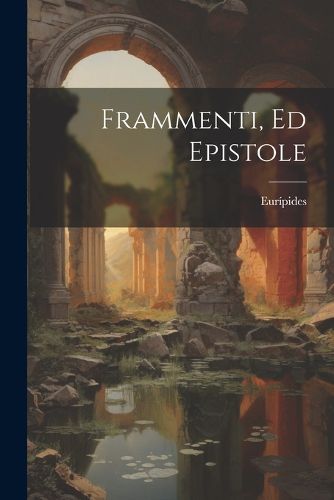 Cover image for Frammenti, Ed Epistole