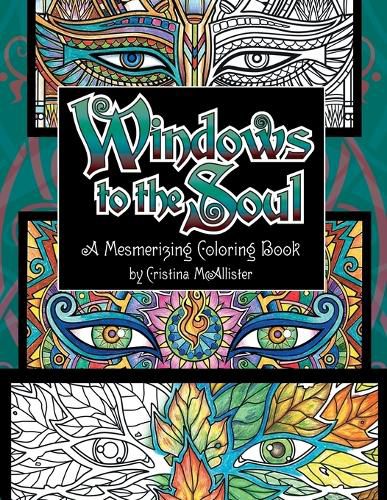 Cover image for Windows To The Soul: A Mesmerizing Coloring Book