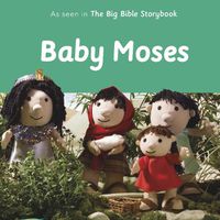 Cover image for Baby Moses: As Seen In The Big Bible Storybook