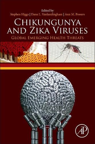 Cover image for Chikungunya and Zika Viruses: Global Emerging Health Threats