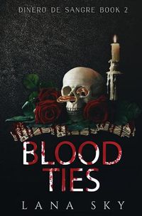 Cover image for Blood Ties: A Dark Cartel Romance