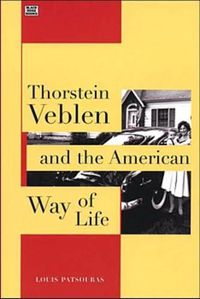 Cover image for Thorstein Veblen and the American Way of Life