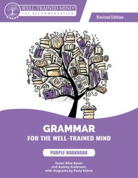 Cover image for Grammar for the Well-Trained Mind Purple Workbook, Revised Edition