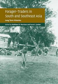 Cover image for Forager-Traders in South and Southeast Asia: Long-Term Histories