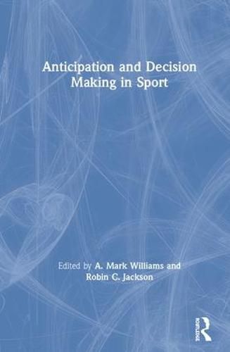 Cover image for Anticipation and Decision Making in Sport