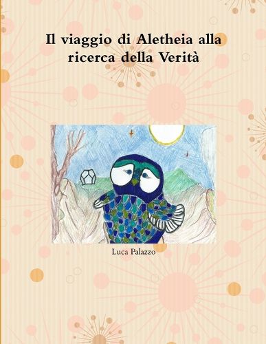 Cover image for Il viaggio di Aletheia alla ricerca della Verita