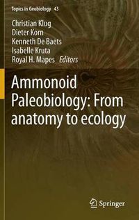 Cover image for Ammonoid Paleobiology: From anatomy to ecology