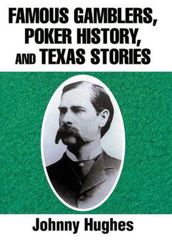 Cover image for Famous Gamblers, Poker History, and Texas Stories