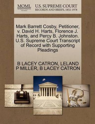 Mark Barrett Cosby, Petitioner, V. David H. Harts, Florence J. Harts, and Percy B. Johnston. U.S. Supreme Court Transcript of Record with Supporting Pleadings