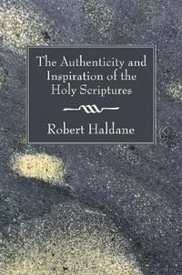 Cover image for The Authenticity and Inspiration of the Holy Scriptures