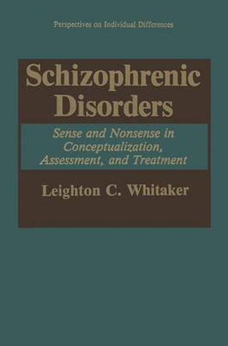 Cover image for Schizophrenic Disorders:: Sense and Nonsense in Conceptualization, Assessment, and Treatment
