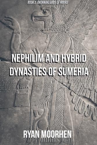 Cover image for Nephilim and Hybrid Dynasties of Sumeria