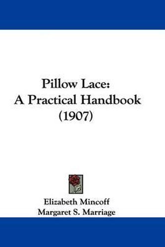 Cover image for Pillow Lace: A Practical Handbook (1907)