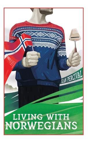 Cover image for Living with Norwegians: The guide for moving to and surviving Norway