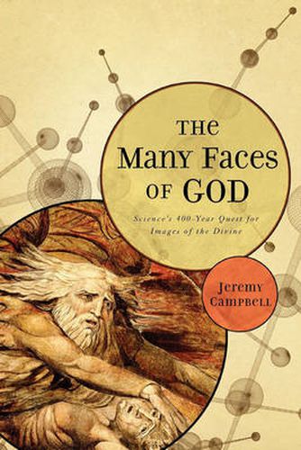 Cover image for The Many Faces of God: Science's 400-Year Quest for Images of the Divine