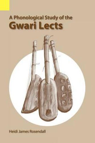 Cover image for A Phonological Study of the Gwari Lects