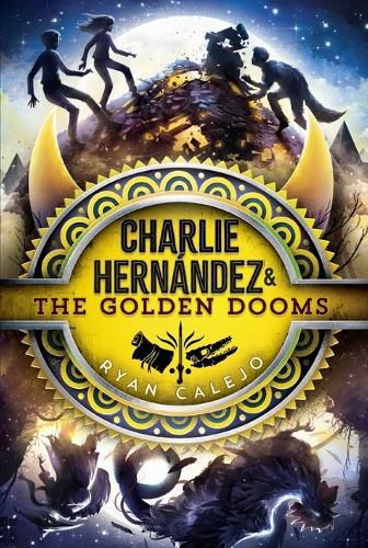 Charlie Hernandez & the Golden Dooms: Volume 3