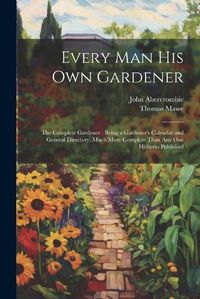 Cover image for Every Man His Own Gardener