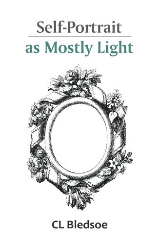 Cover image for Self-Portrait as Mostly Light