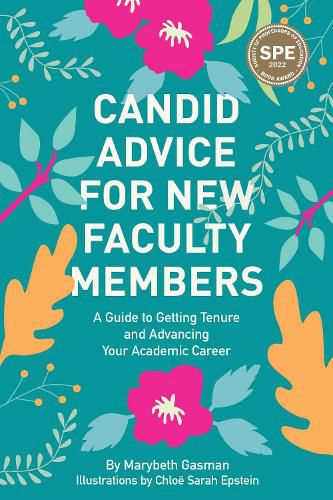 Candid Advice for New Faculty Members: A Guide to Getting Tenure and Advancing Your Academic Career