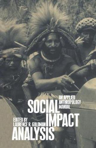 Cover image for Social Impact Analysis: An Applied Anthropology Manual