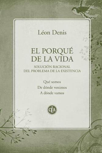 Cover image for El porque de la vida: Solucion racional del problema de la existencia