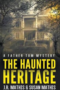 Cover image for The Haunted Heritage