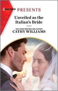 Cover image for Unveiled as the Italian's Bride