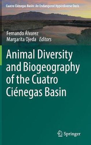 Cover image for Animal Diversity and Biogeography of the Cuatro Cienegas Basin